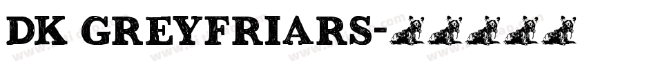DK Greyfriars字体转换